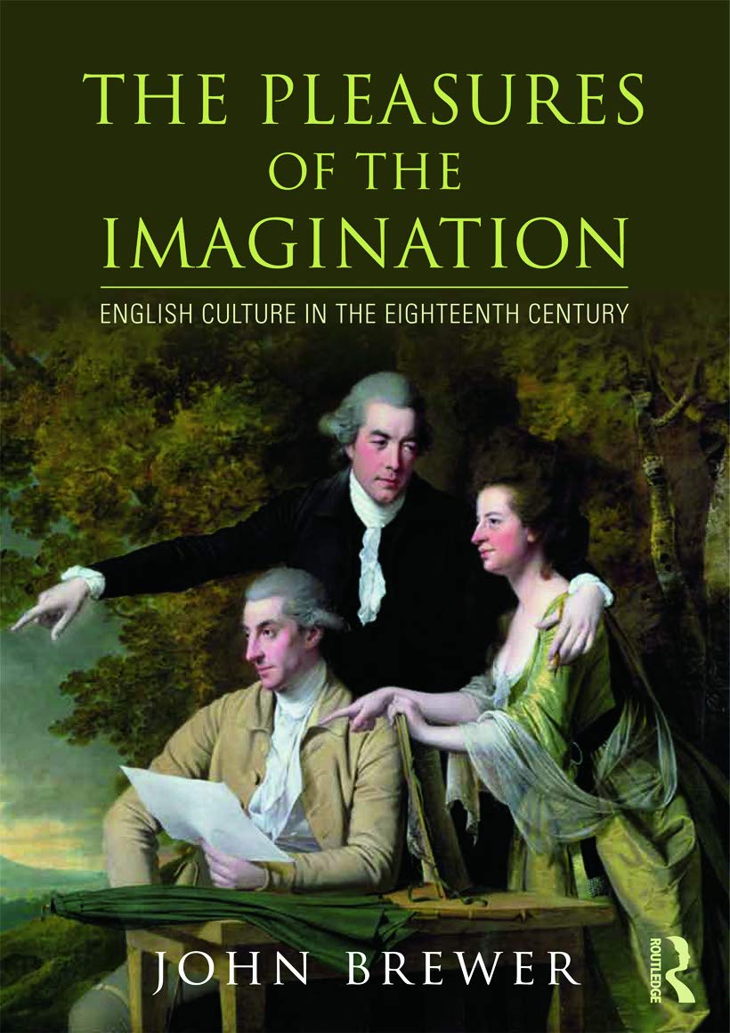 The Pleasures of the Imagination: English Culture in the Eighteenth Century Contemporary literature Books