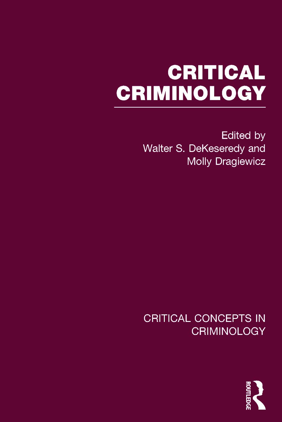 Critical Criminology (Critical Concepts in Criminology) Law