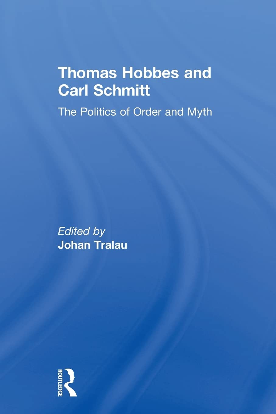 Thomas hobbes and carl schmitt: The Politics of Order and Myth Philosophy