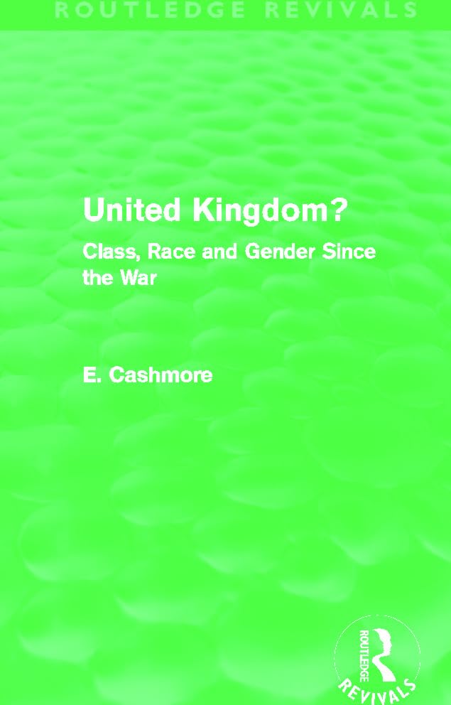 United Kingdom?: Class, Race and Gender Since the War (Routledge Revivals) Social Sciences