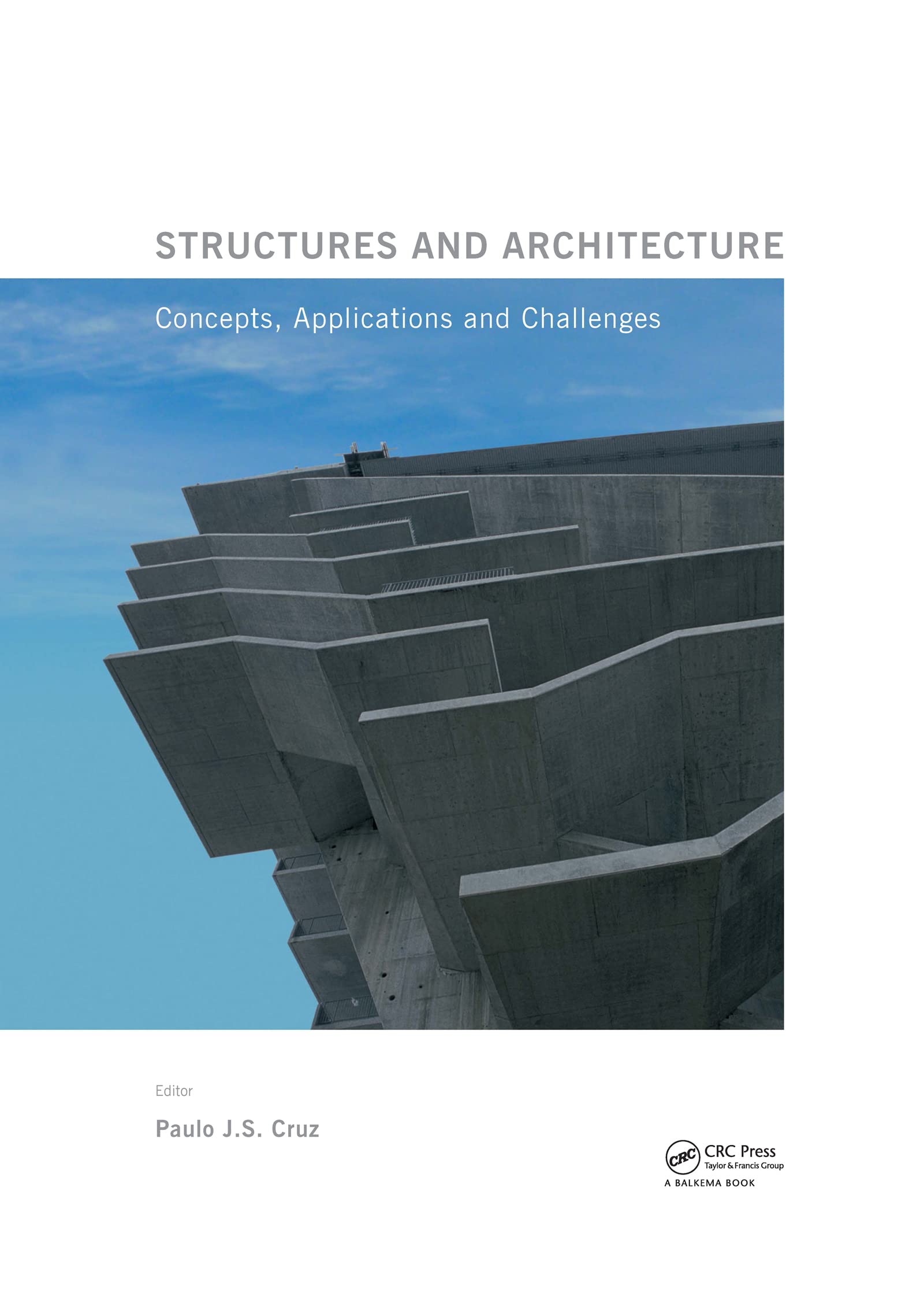 Structures and Architecture: New concepts, applications and challenges: Concepts, Applications and Challenges: Proceedings of the Second International ... Guimaraes, Portugal, 24-26 July 2013 Business, Finance & Career