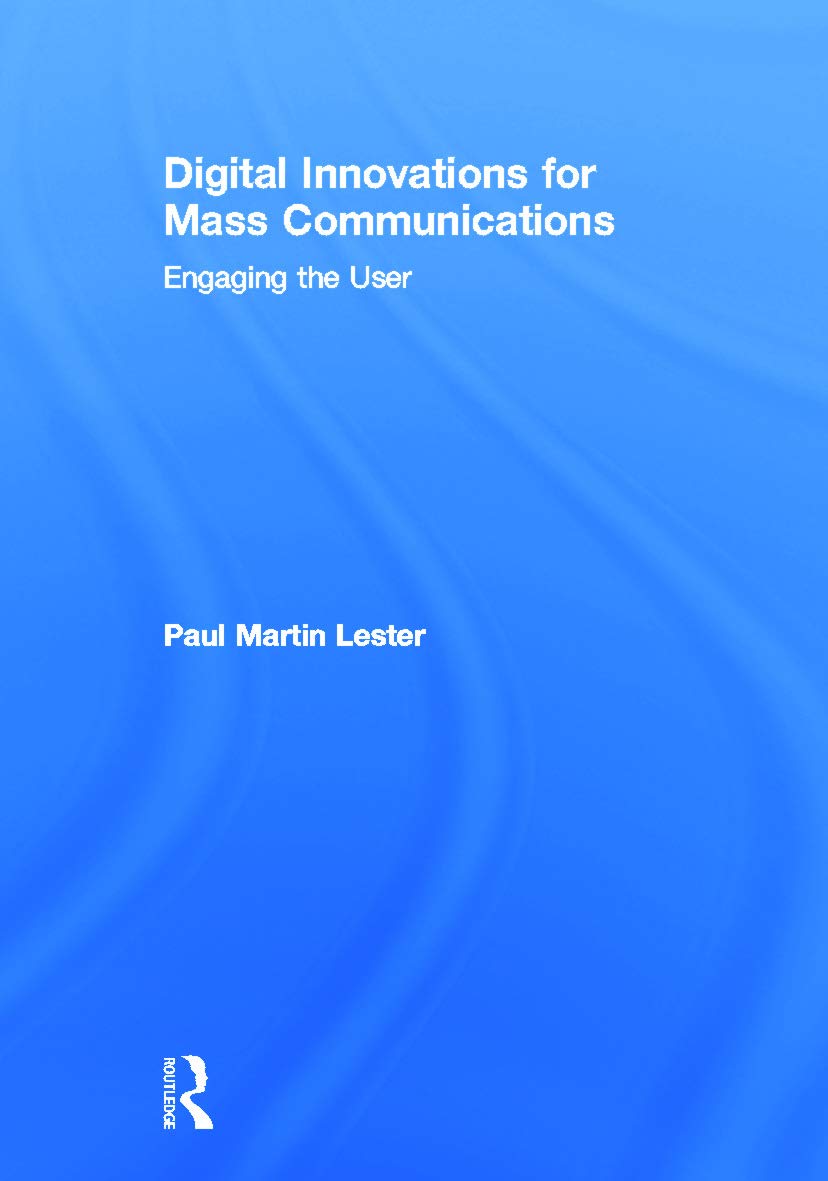 Digital Innovations for Mass Communications: Engaging the User Media & Communication
