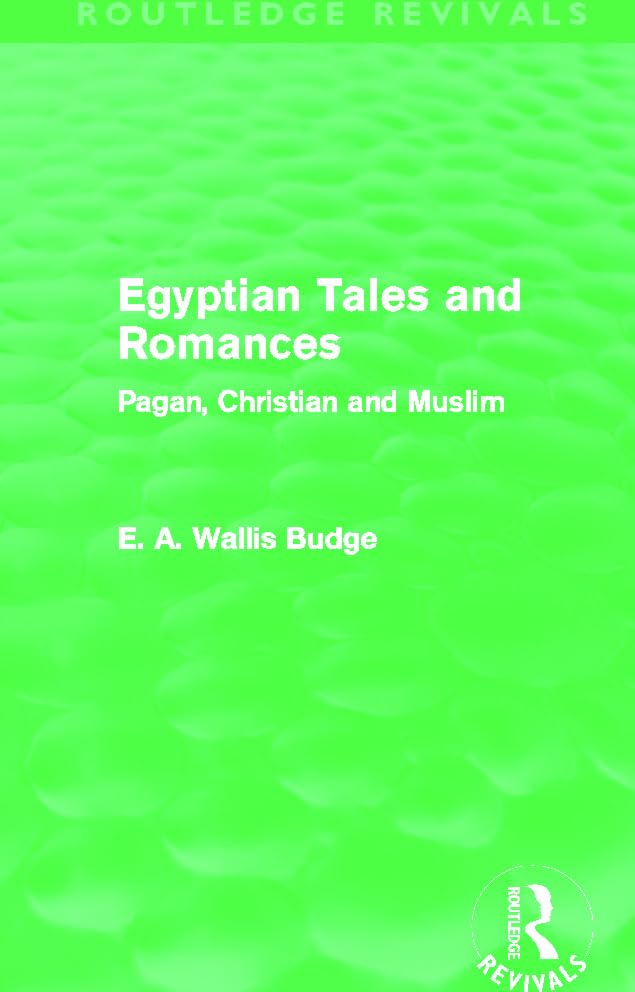 Egyptian Tales and Romances: Pagan, Christian and Muslim (Routledge Revivals) Poetry