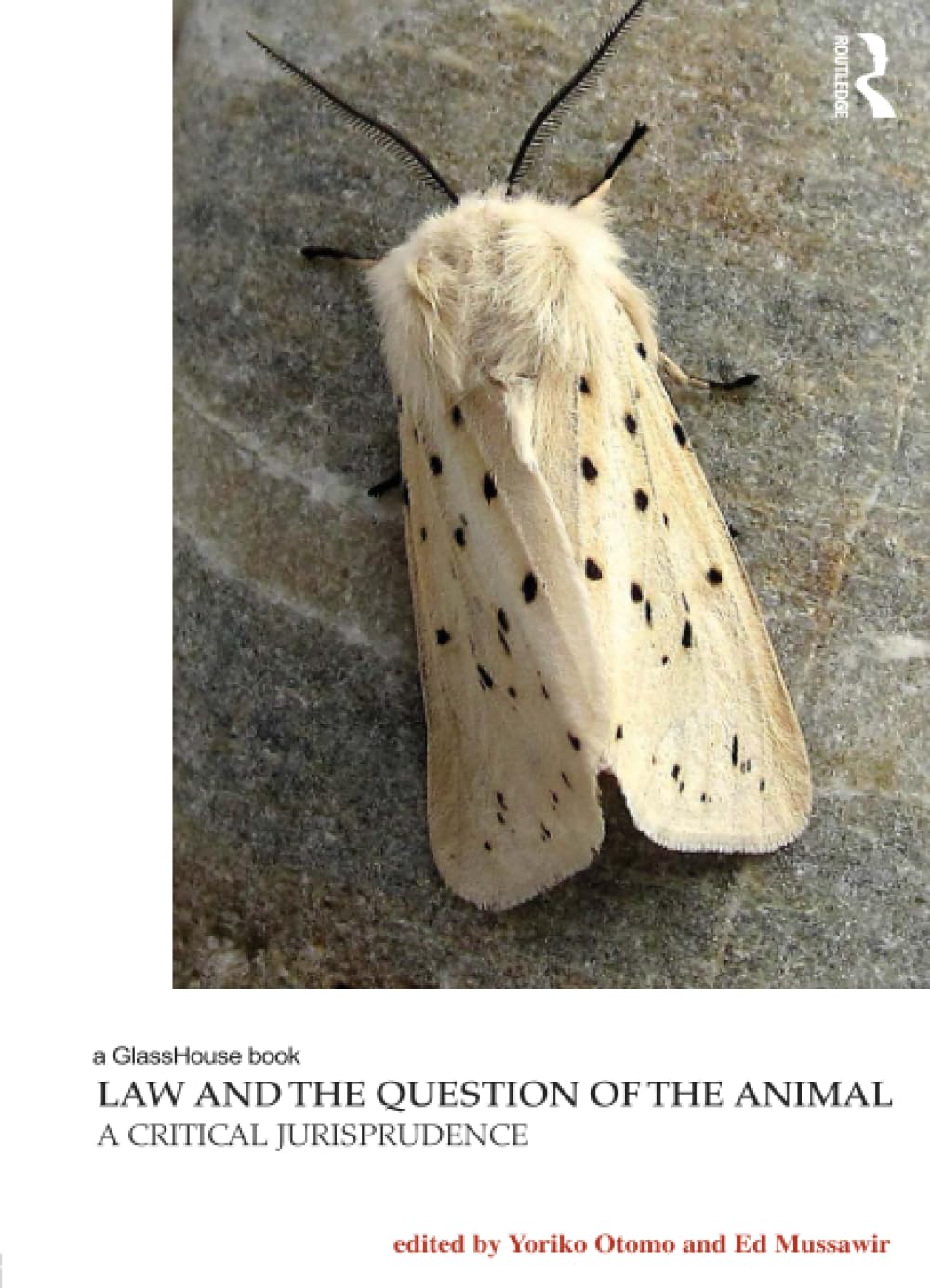 Law and the Question of the Animal: A Critical Jurisprudence (Law, Justice and Ecology) Law