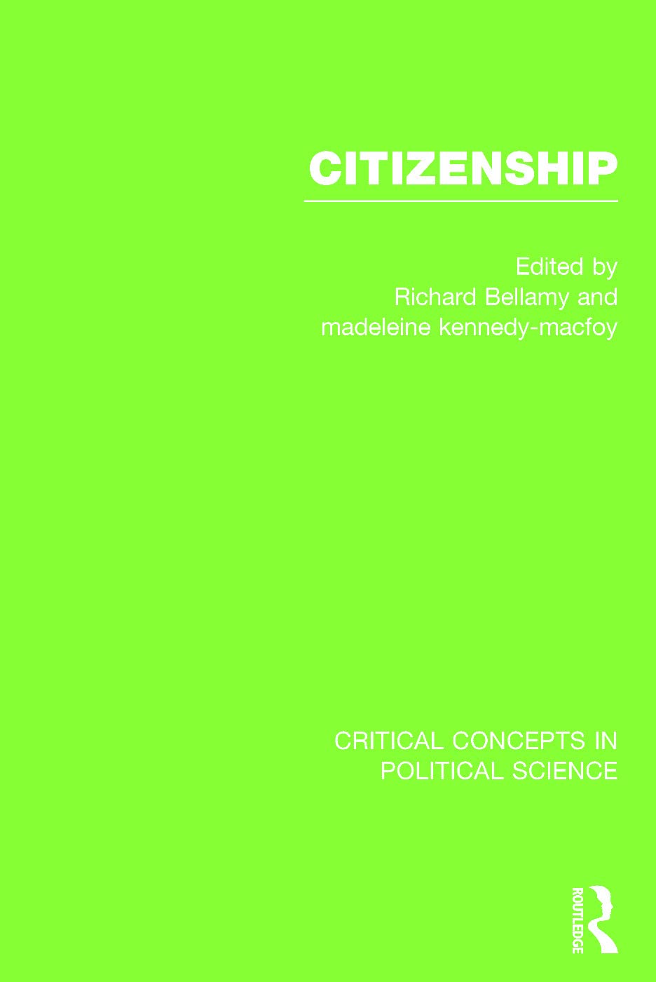 Citizenship (Critical Concepts in Political Science) Social Sciences