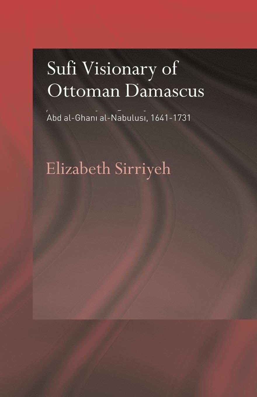 Sufi Visionary of Ottoman Damascus Social Sciences