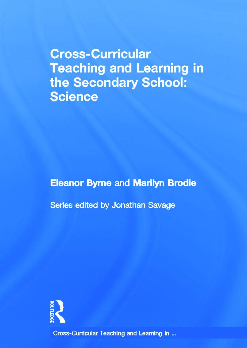 Cross Curricular Teaching and Learning in the Secondary School... Science Education & Training