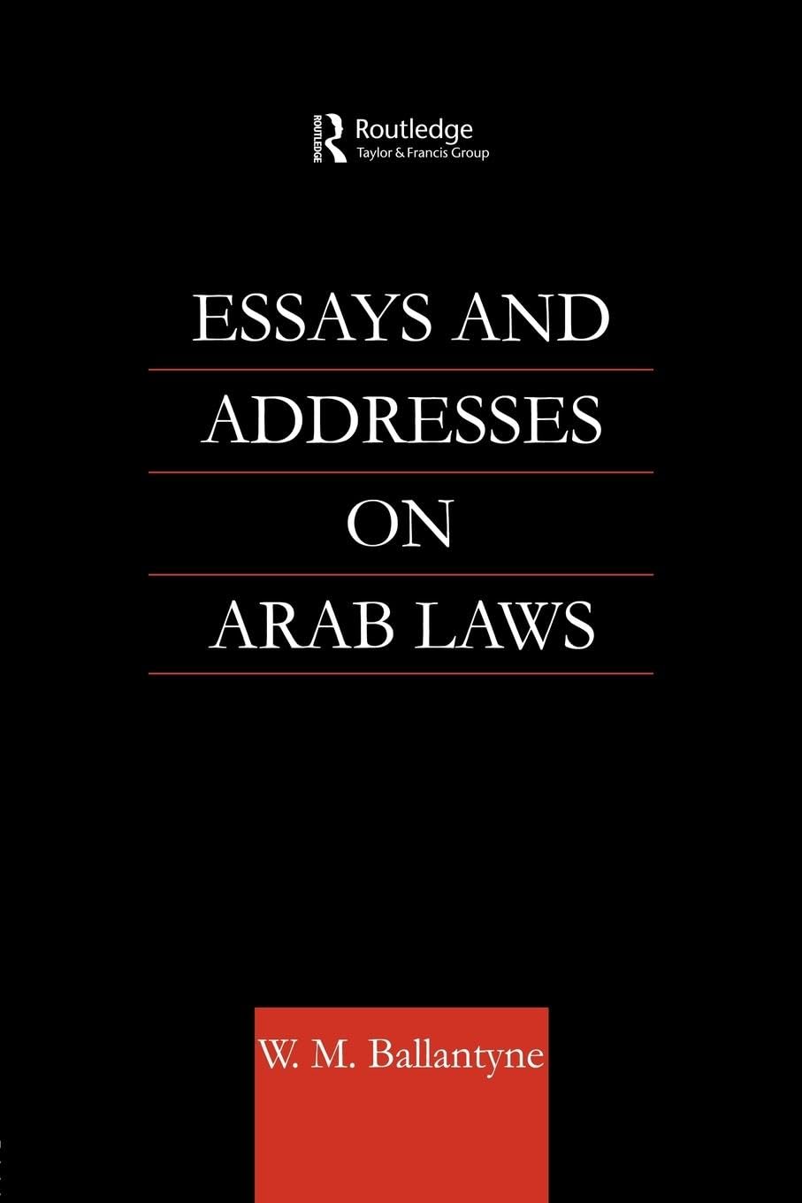 Essays and Addresses on Arab Laws Law