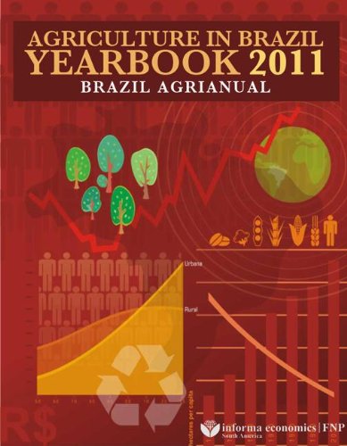 Agriculture in Brazil Yearbook 2011: Brazil Agrianual Reference Books