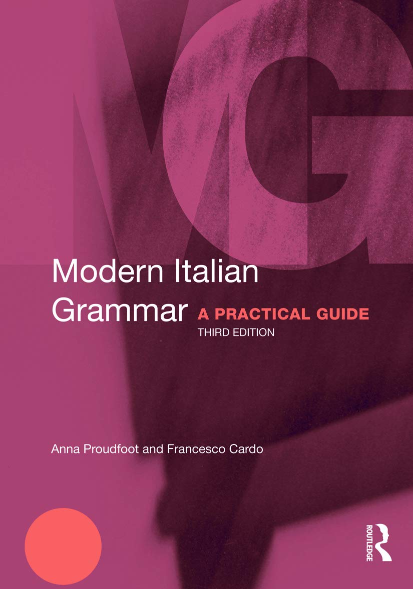 Modern Italian Grammar: A Practical Guide (Routledge Modern Grammars) Media & Communication