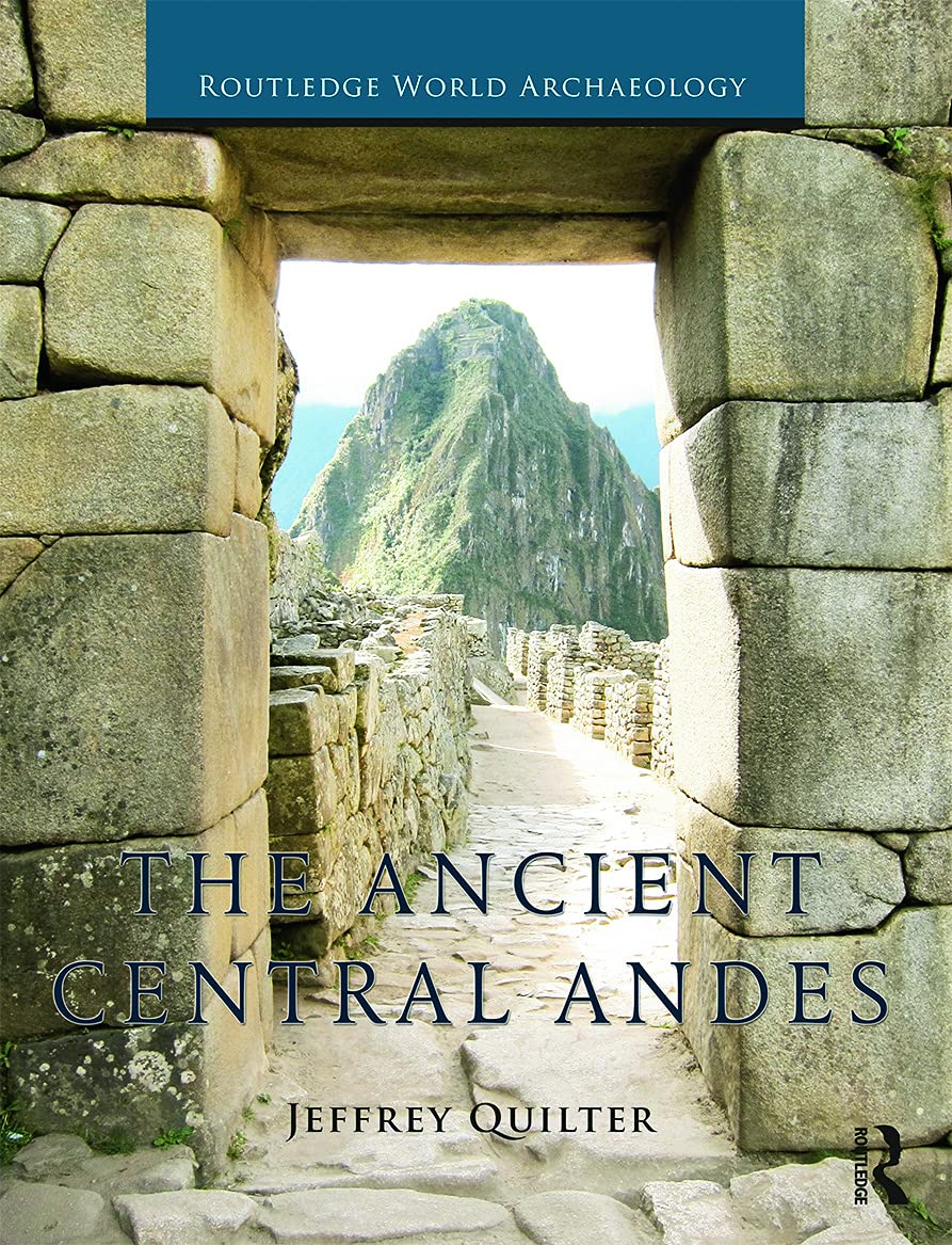 The Ancient Central Andes (Routledge World Archaeology) General education