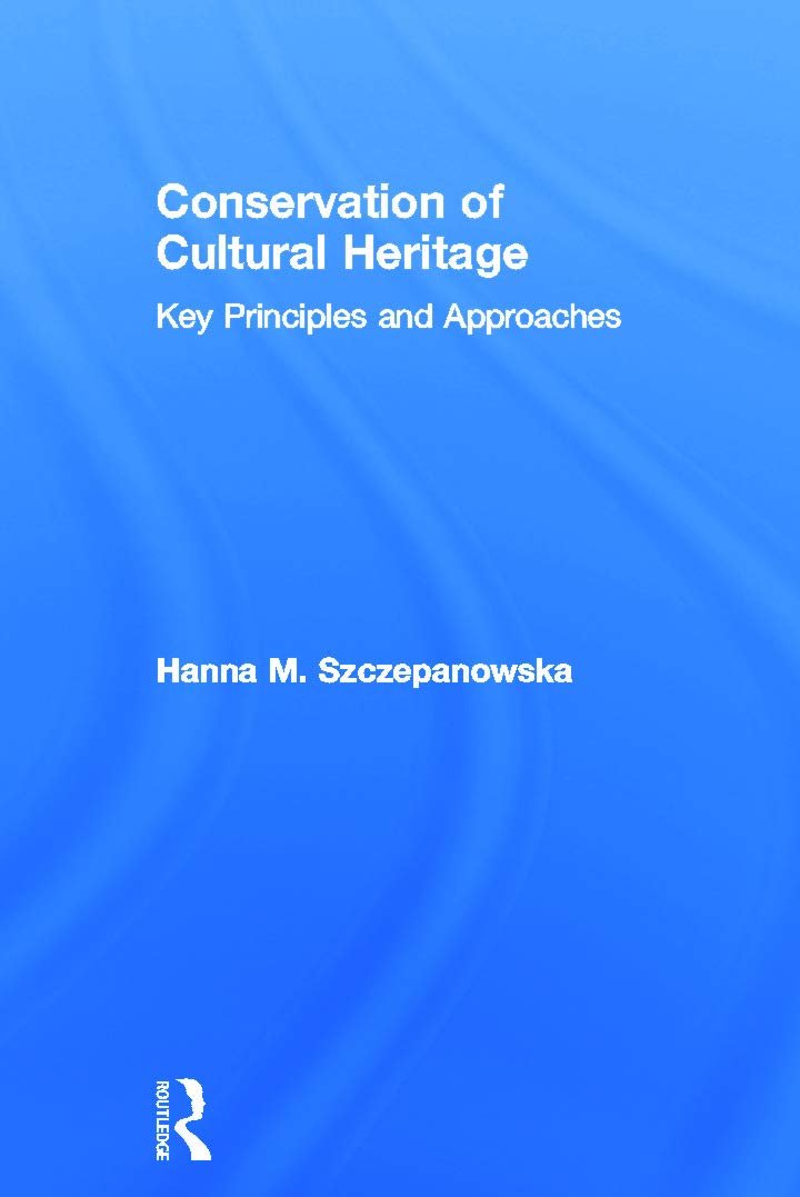 Conservation of Cultural Heritage: Key Principles and Approaches Law