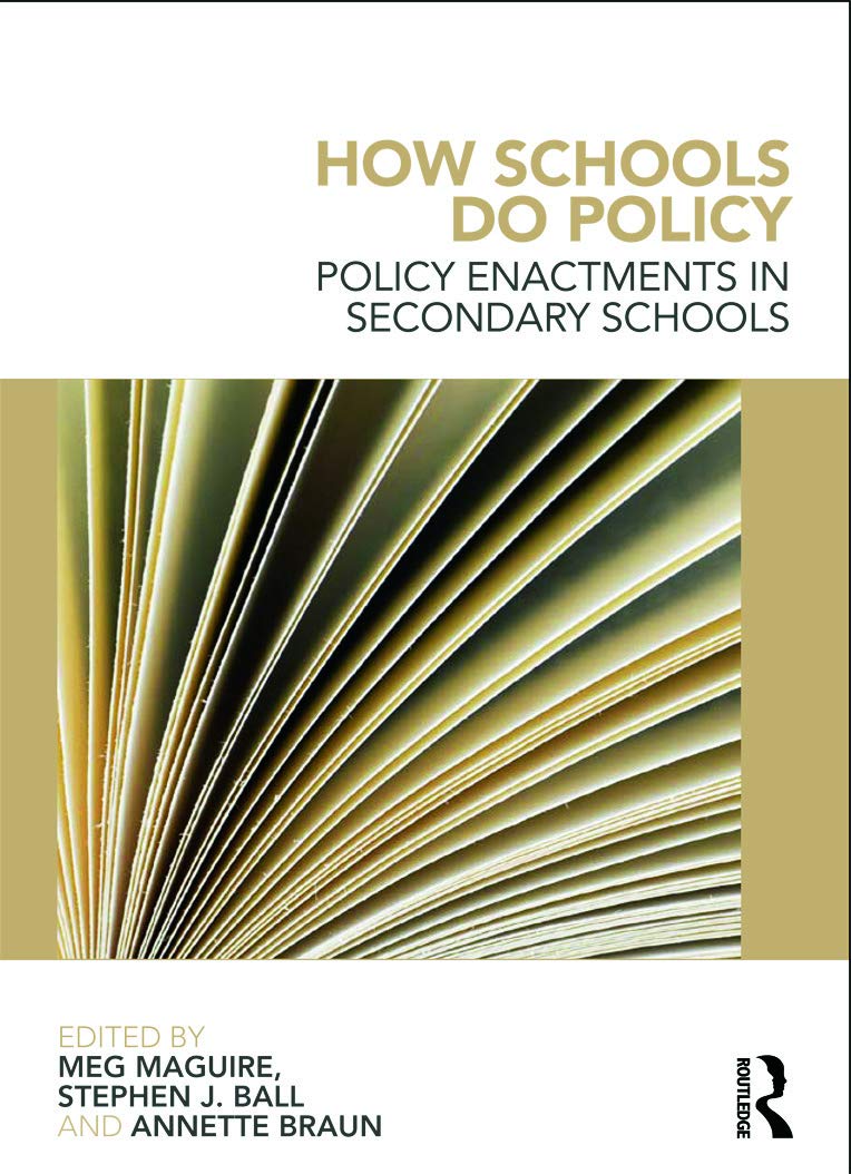How Schools Do Policy: Policy Enactments in Secondary Schools Business, Finance & Career
