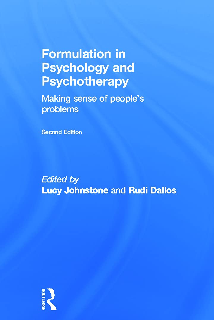 Formulation in Psychology and Psychotherapy: Making sense of people's problems Medicine