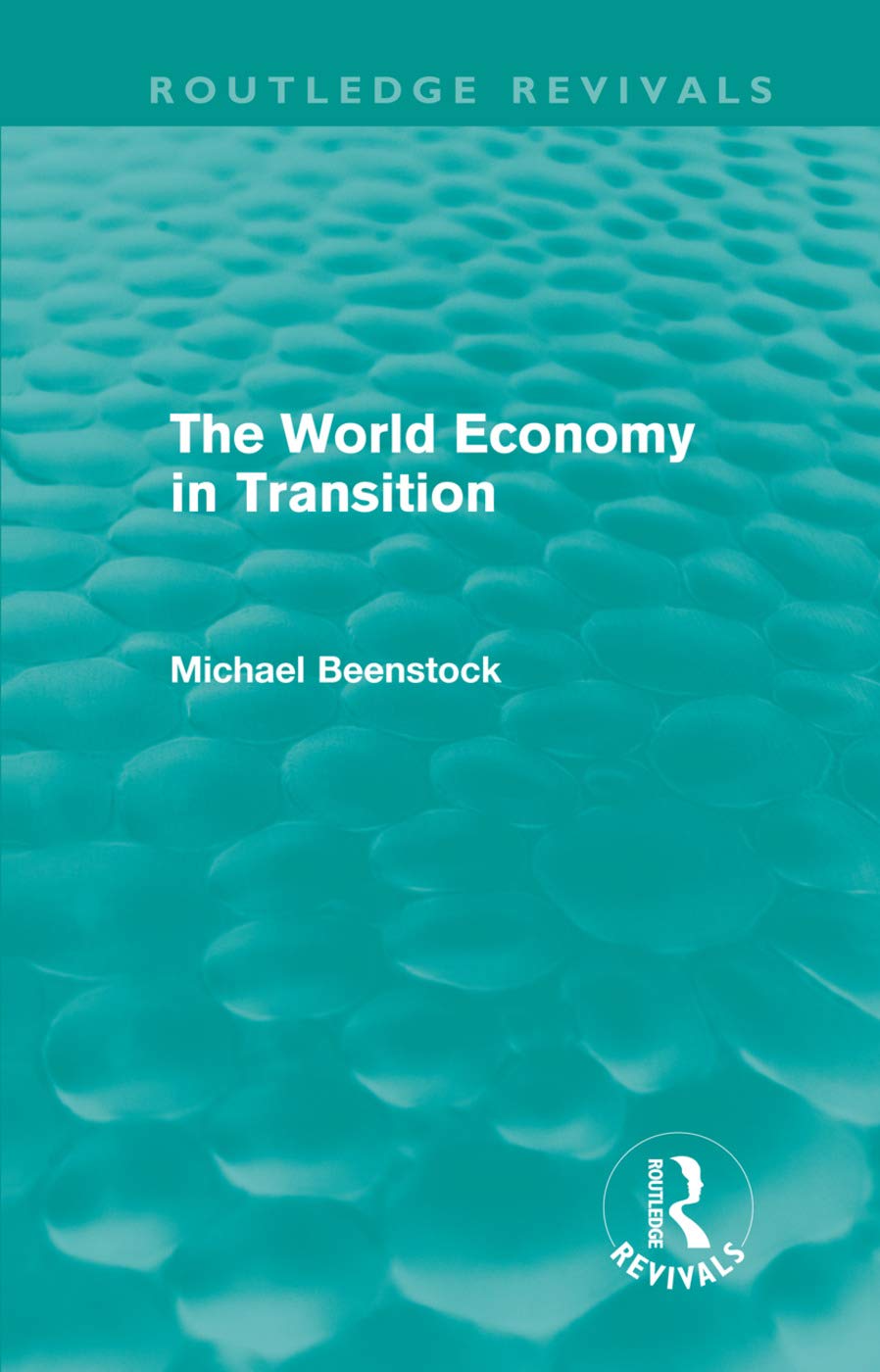 The World Economy in Transition (Routledge Revivals) Business, Finance & Career