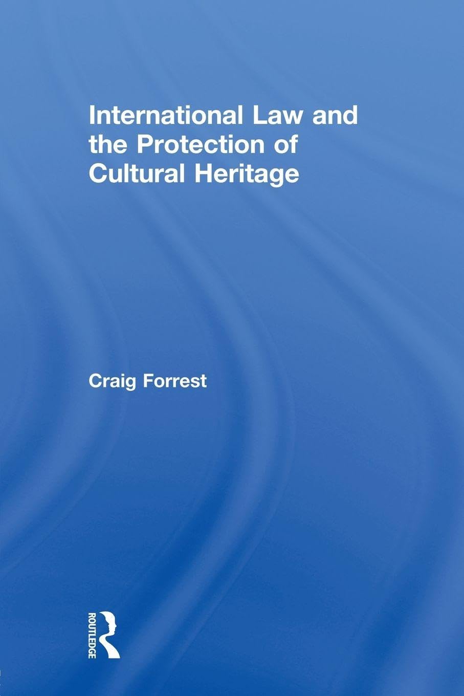 International Law and the Protection of Cultural Heritage Law