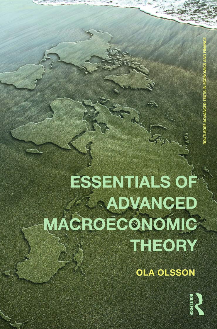 Essentials of Advanced Macroeconomic Theory (Routledge Advanced Texts in Economics and Finance, 17, Band 17) Business, Finance & Career