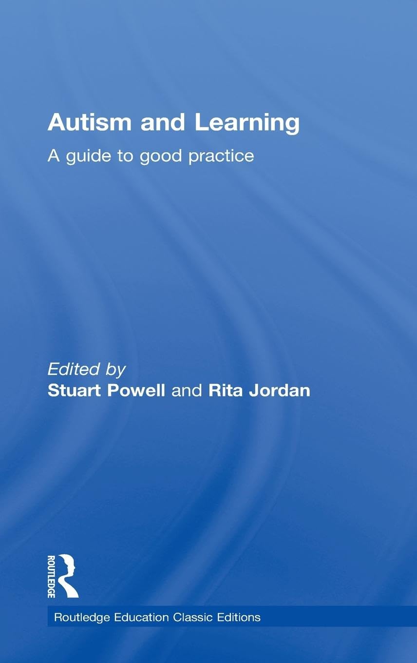 Autism and Learning (Classic Edition) Education & Training
