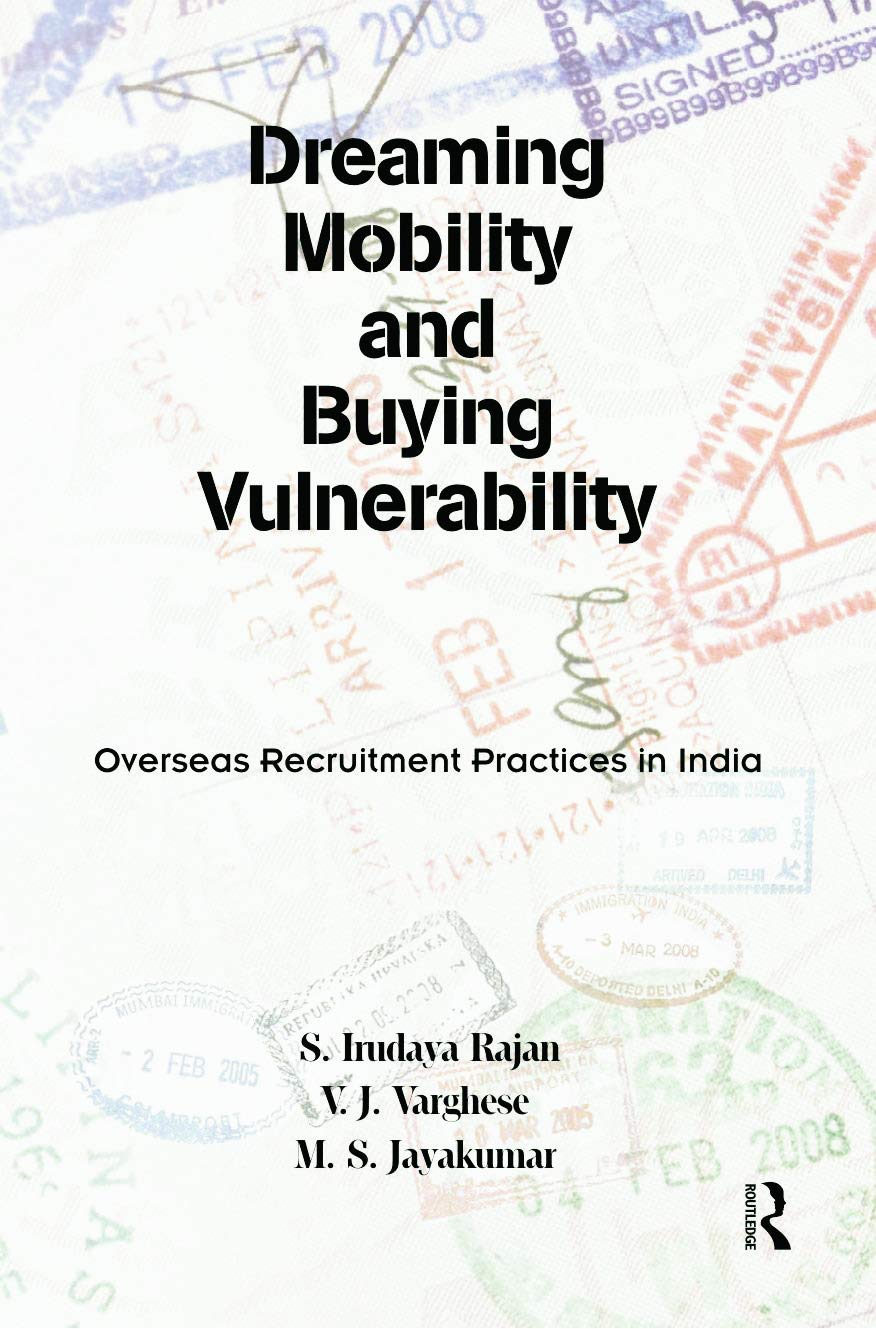 Dreaming Mobility and Buying Vulnerability: Overseas Recruitment Practices in India Law
