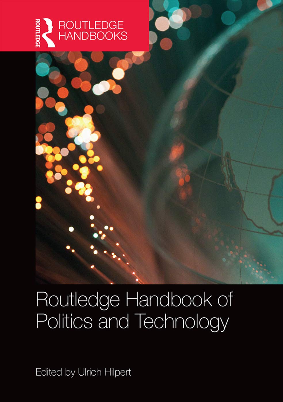 Routledge Handbook of Politics and Technology book