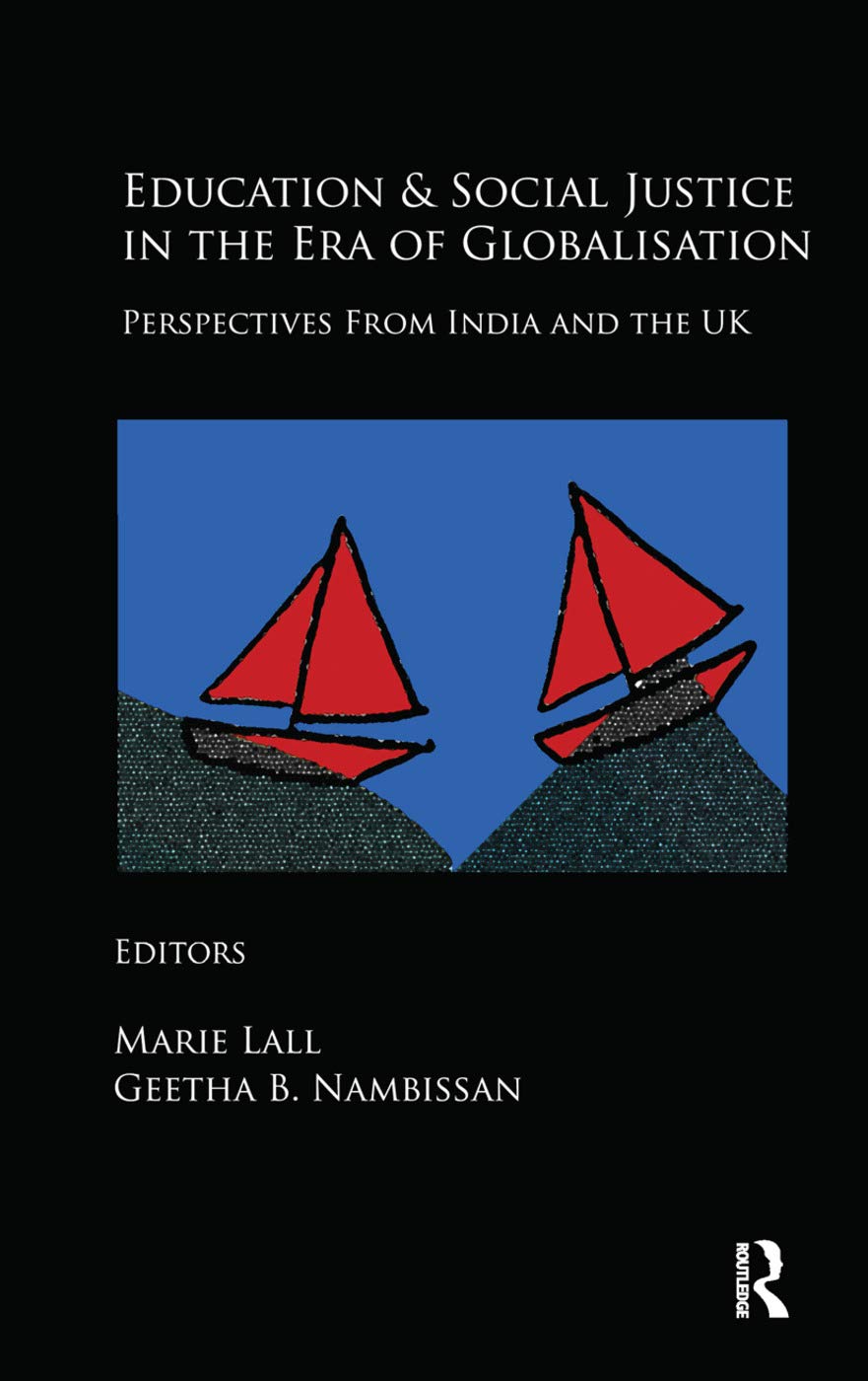 Education and Social Justice in the Era of Globalisation: Perspectives from India and the UK Social Sciences