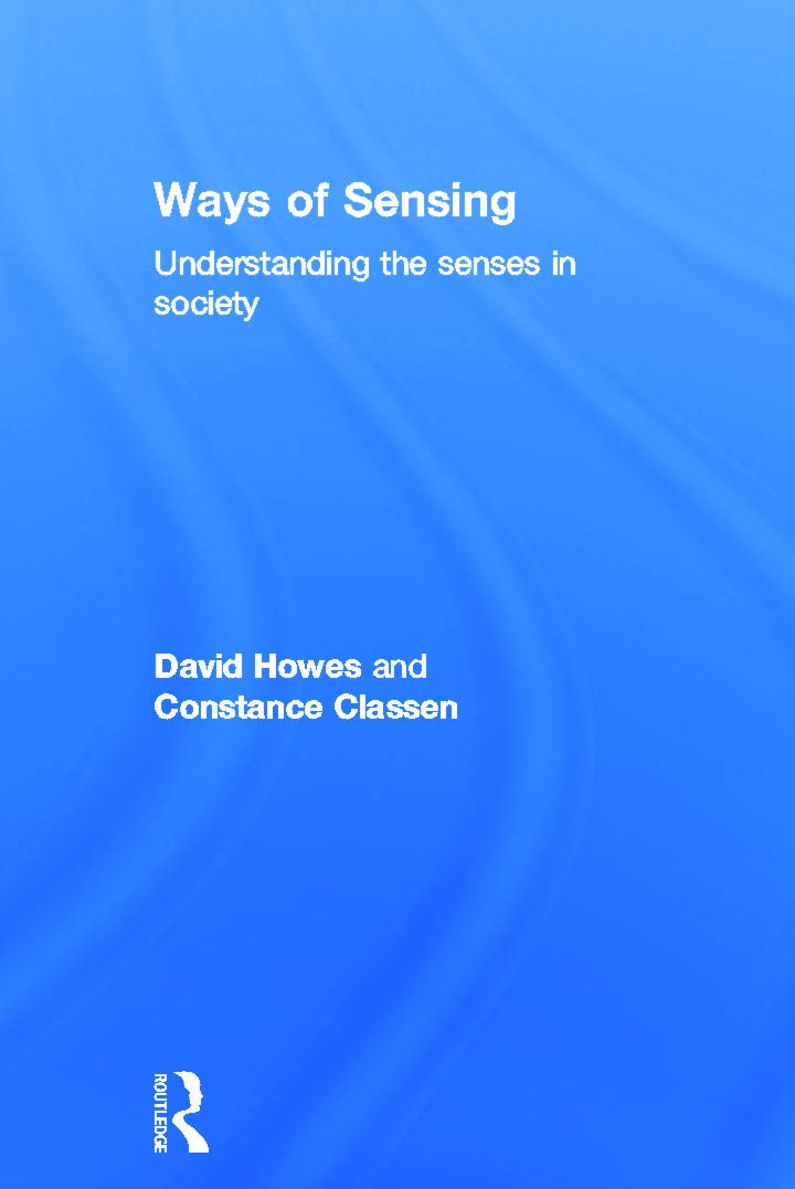 Ways of Sensing: Understanding the Senses In Society Law