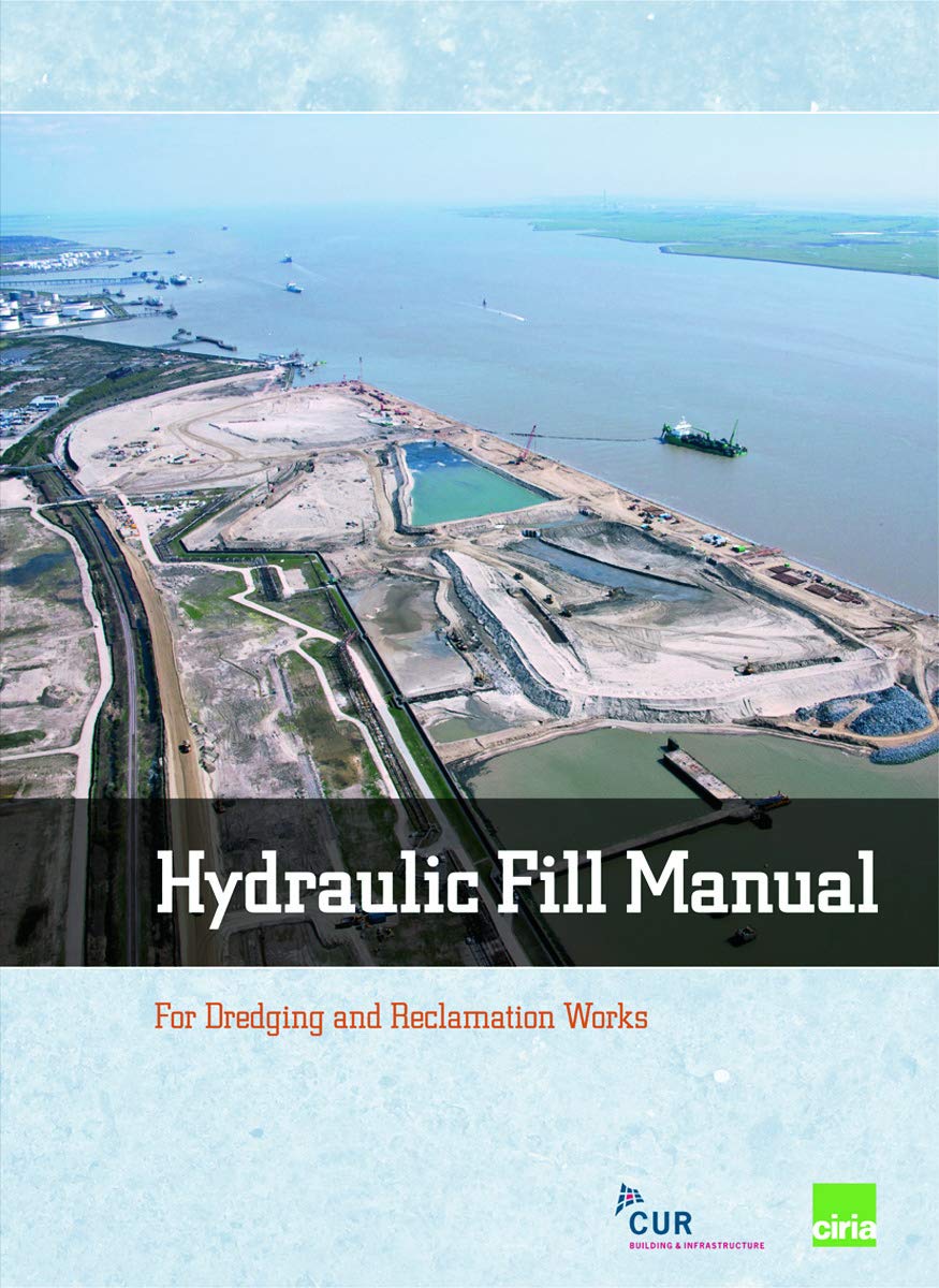 Hydraulic Fill Manual: For Dredging and Reclamation Works (Curnet Publication) Business & Technology