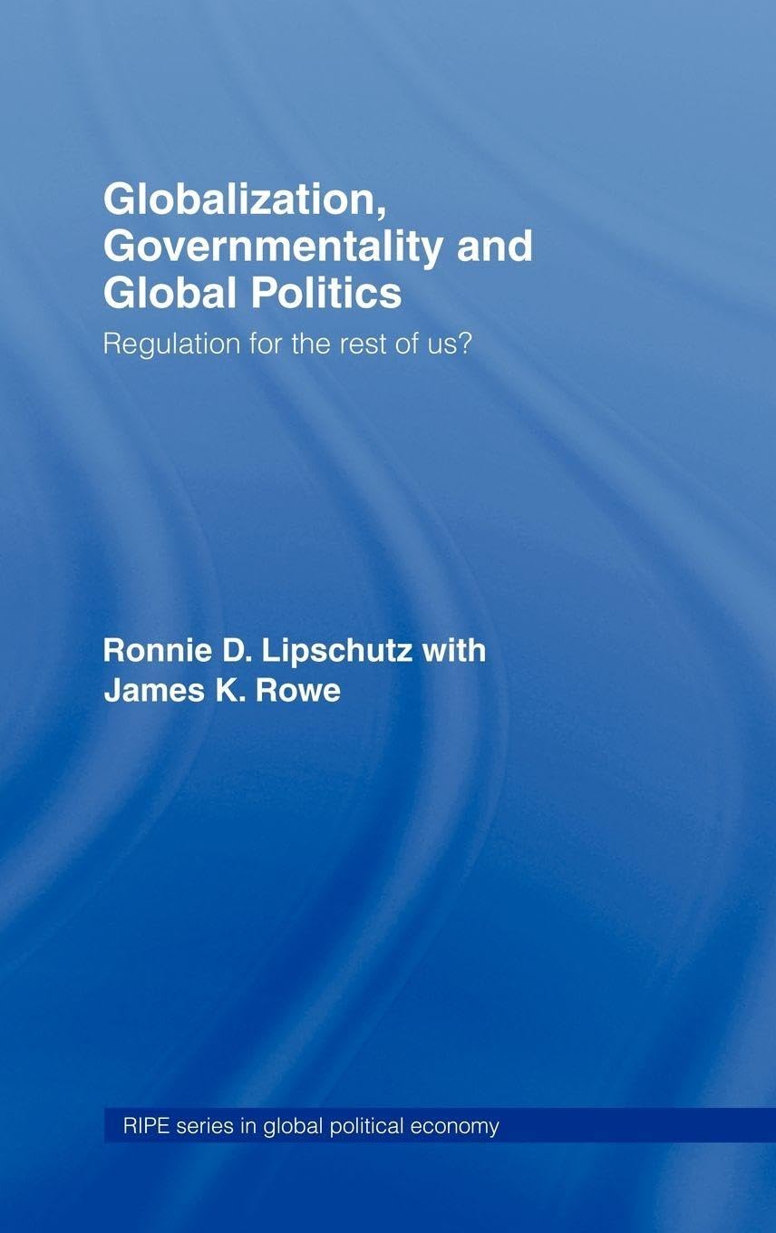 Globalization, Governmentality and Global Politics Law