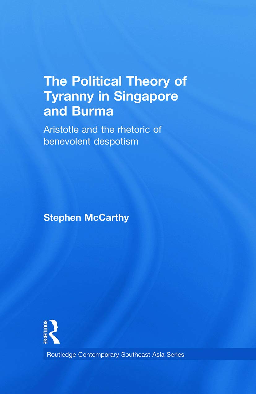 The Political Theory of Tyranny in Singapore and Burma Philosophy