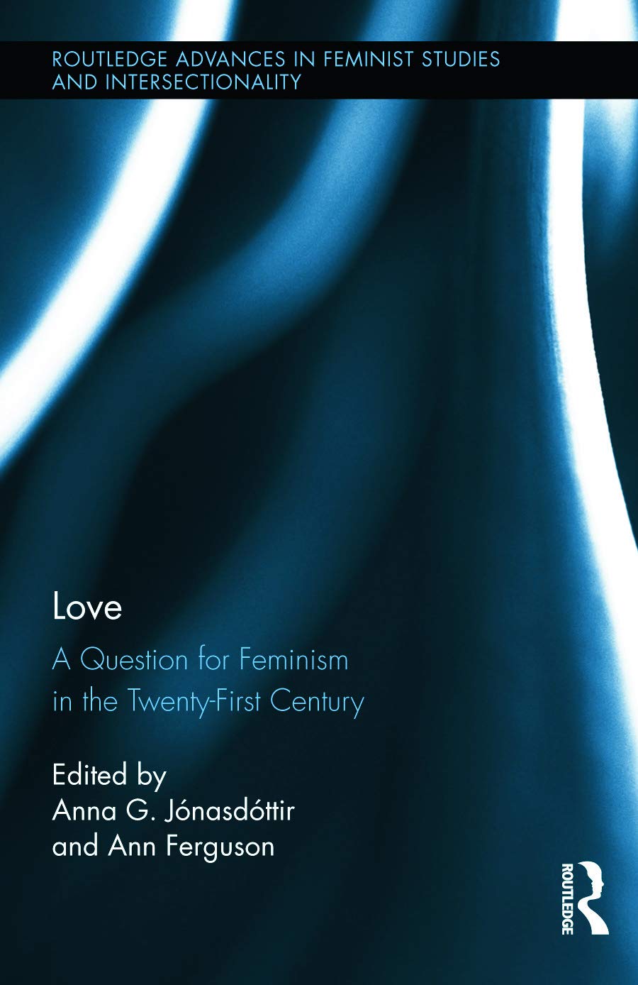 Love: A Question for Feminism in the Twenty-First Century book