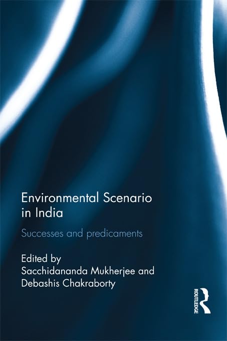 Environmental Scenario in India: Successes and Predicaments Business, Finance & Career