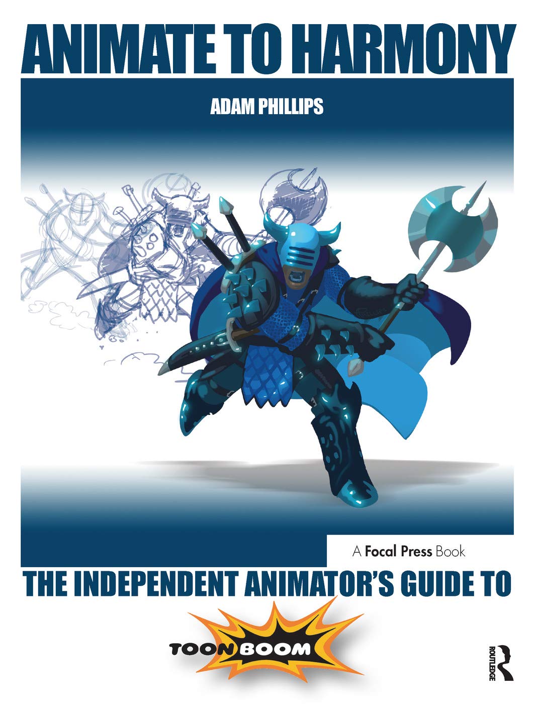 Animate to Harmony: The Independent Animator's Guide to Toon Boom Computer Science