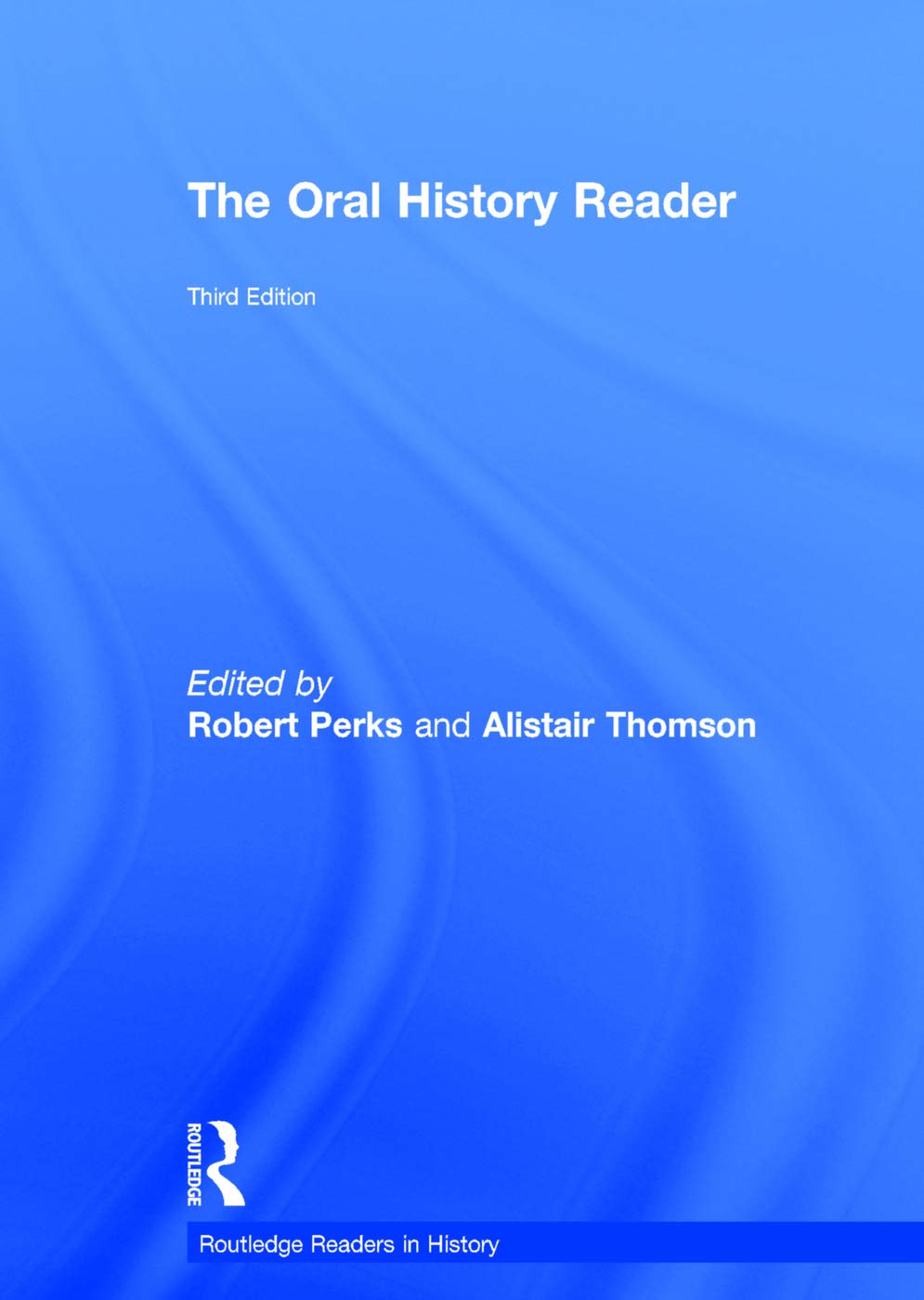 The Oral History Reader Politics & History