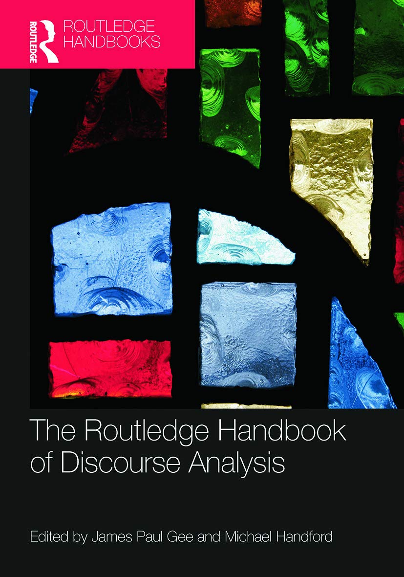 The Routledge Handbook of Discourse Analysis (Routledge Handbooks in Applied Linguistics) Social Sciences