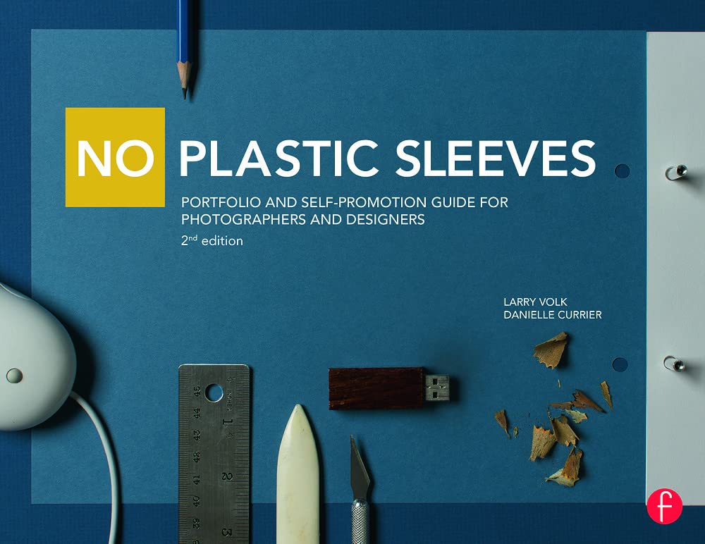 No Plastic Sleeves: Portfolio and Self-Promotion Guide for Photographers and Designers Social Sciences