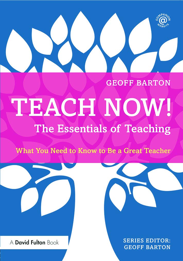 Teach Now! The Essentials of Teaching: What You Need to Know to Be a Great Teacher Business, Finance & Career