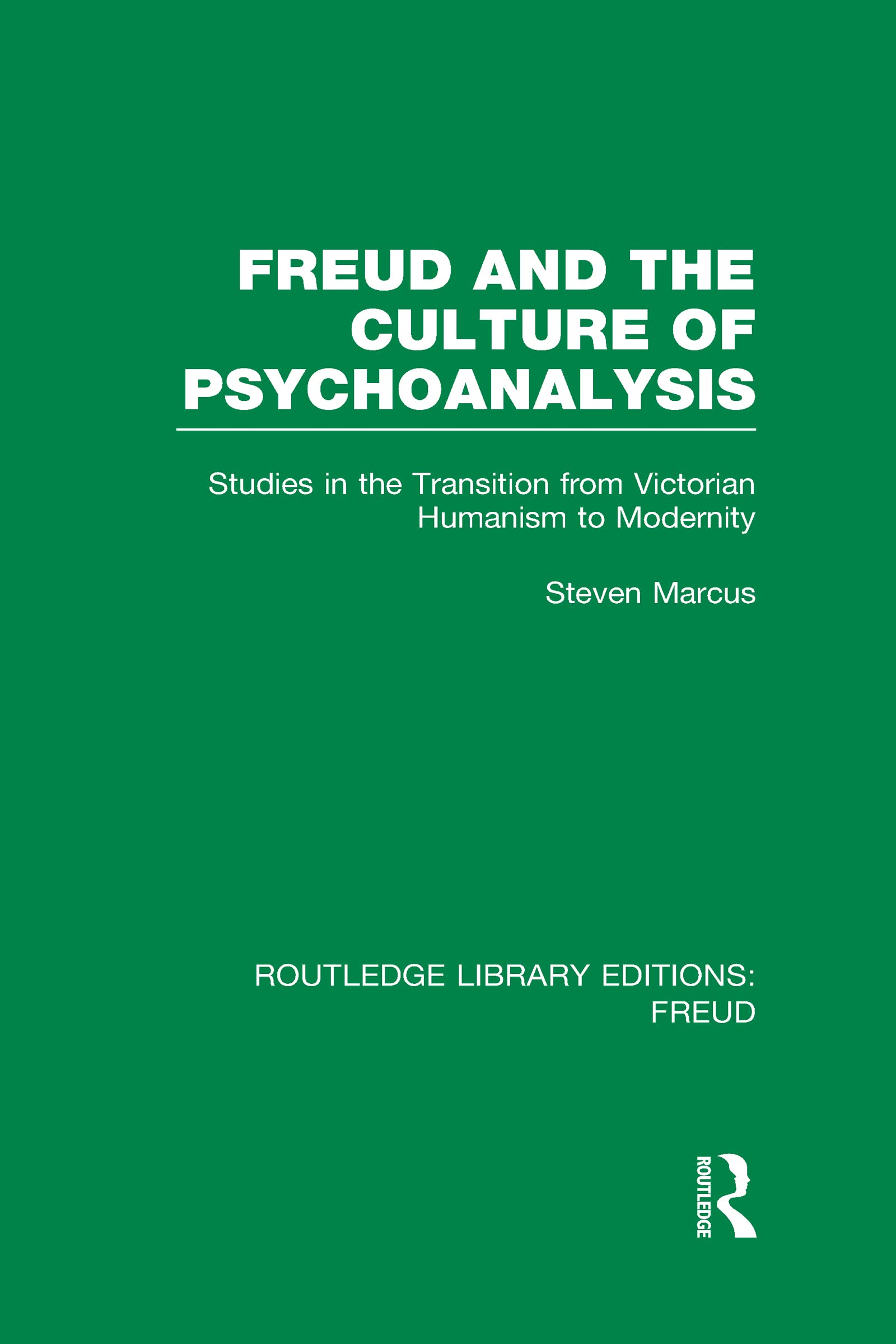 Freud and the Culture of Psychoanalysis (RLE Medicine