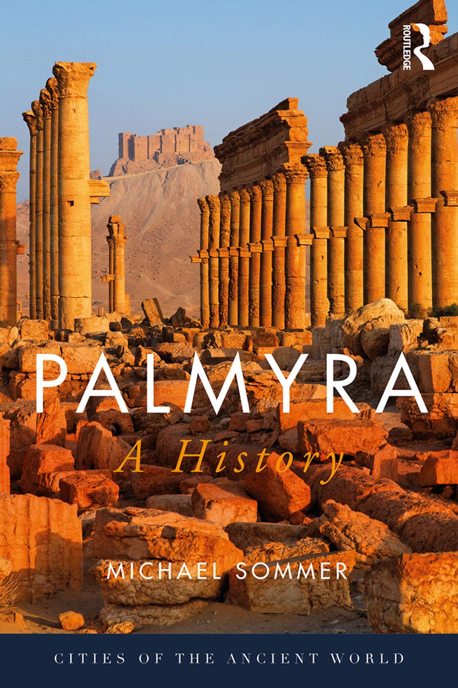 Palmyra: A History (Cities of the Ancient World) Social Sciences