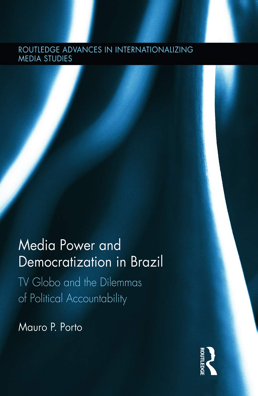 Media Power and Democratization in Brazil Media & Communication