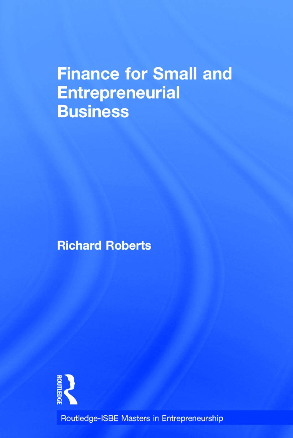 Finance for Small and Entrepreneurial Business Business, Finance & Career