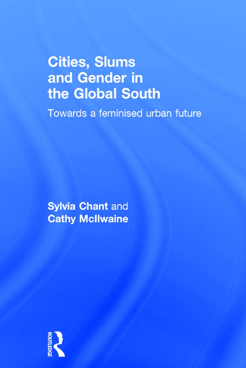 Cities, Slums and Gender in the Global South Social Sciences