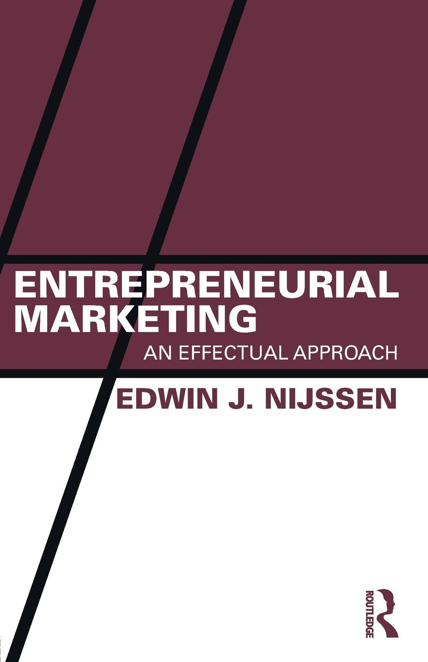 Entrepreneurial Marketing: An effectual approach Business, Finance & Career