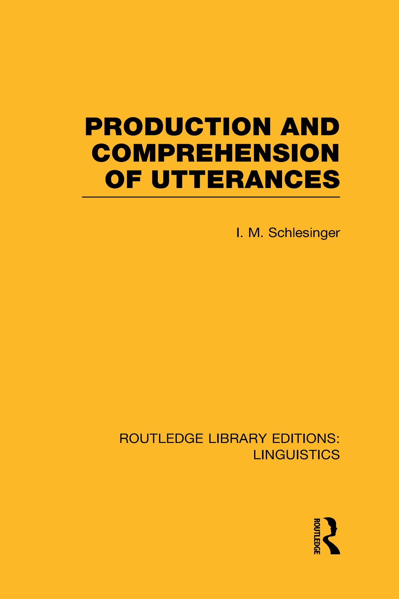 Production and Comprehension of Utterances (RLE Linguistics B Social Sciences