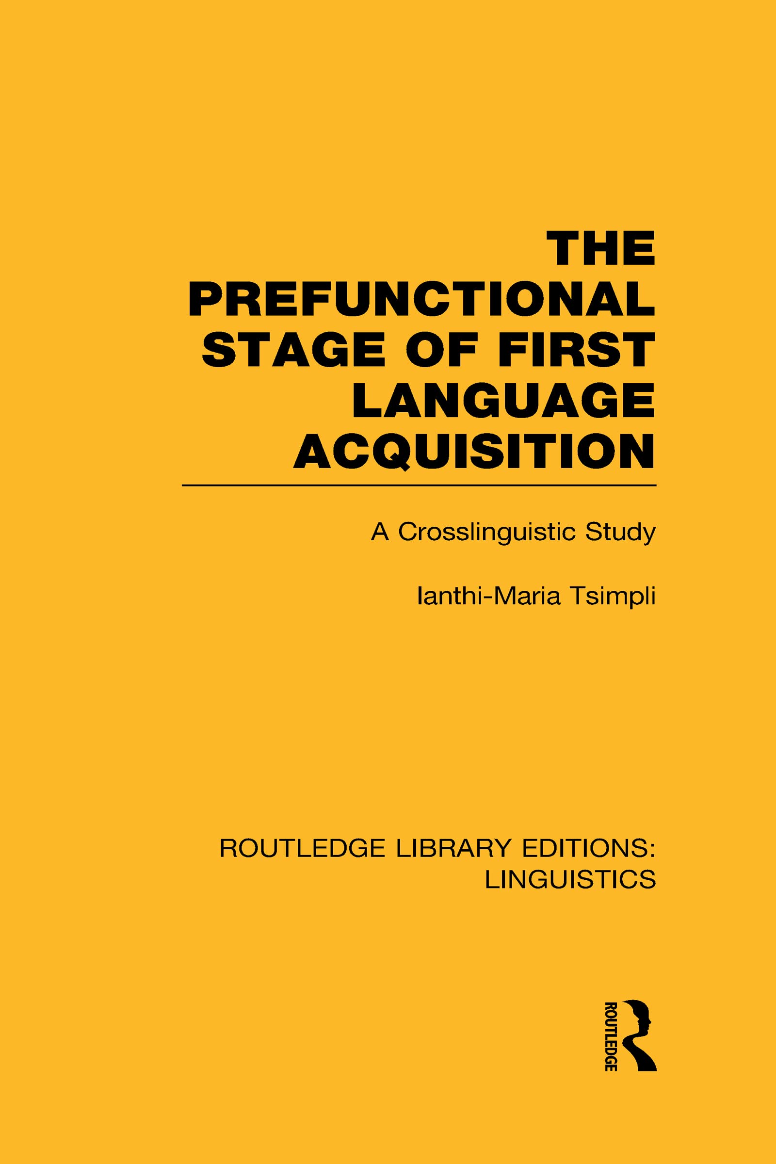 The Prefunctional Stage of First Language Acquistion (RLE Linguistics C Social Sciences