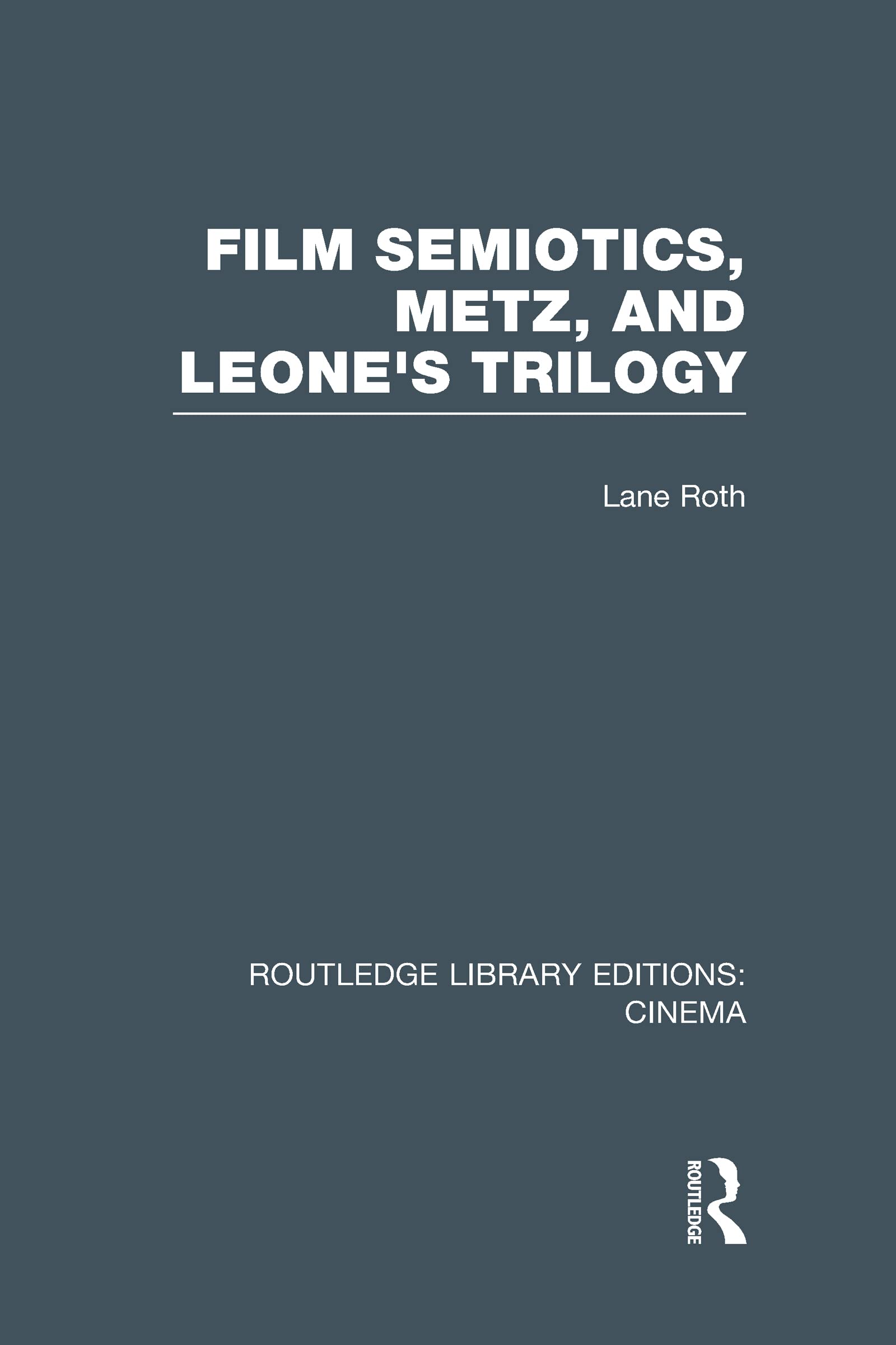 Film Semiotics, Metz, and Leone's Trilogy Media & Communication