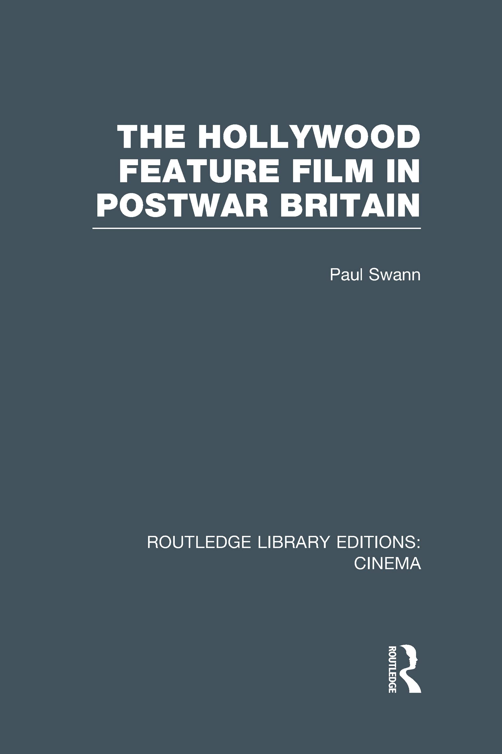 The Hollywood Feature Film in Postwar Britain Media & Communication