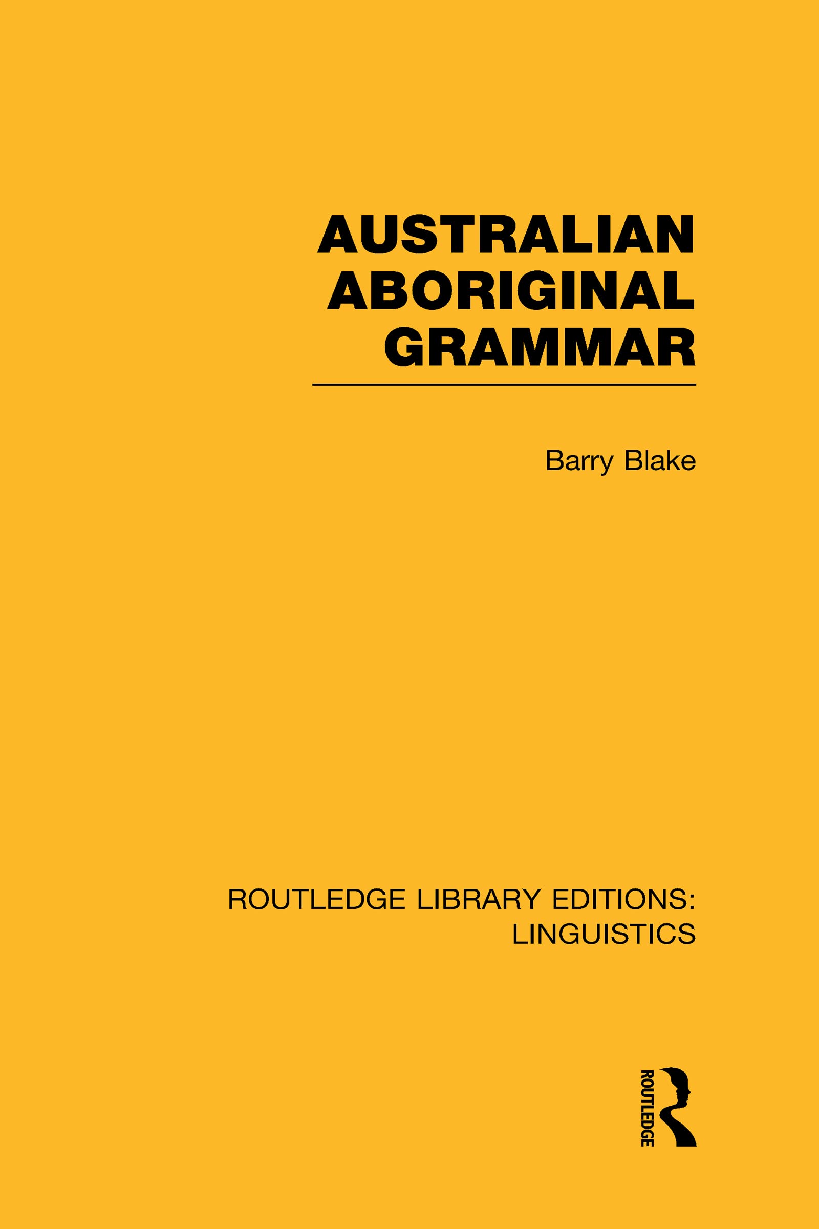Australian Aboriginal Grammar (RLE Linguistics F Social Sciences