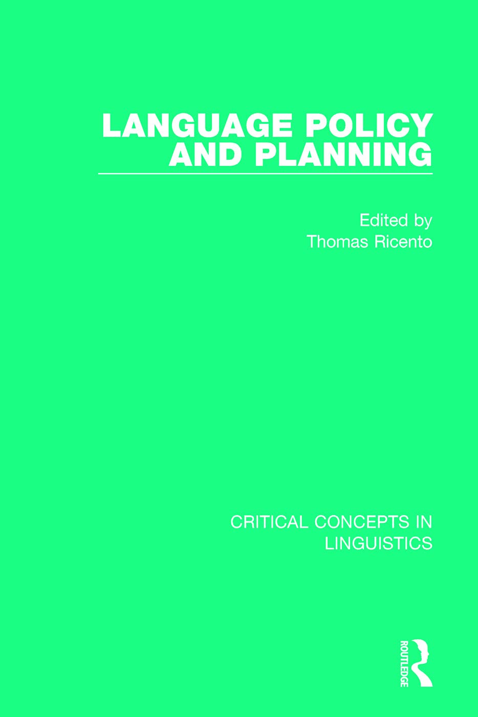 Language Policy and Planning (Critical Assessments of Leading Linguists, Band 1) Social Sciences