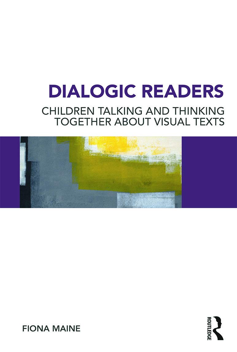 Product Image: Dialogic Readers: Children talking and thinking together about visual texts