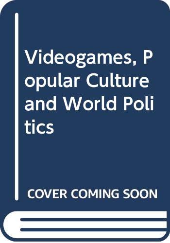 Video Games, Popular Culture and World Politics Leisure & Fun